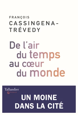 De l'air du temps au cœur du monde