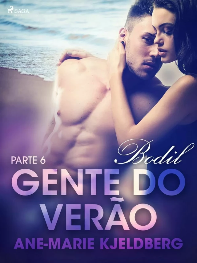 Gente do verão Parte 6: Bodil - Conto Erótico - Ane-Marie Kjeldberg - Saga Egmont International