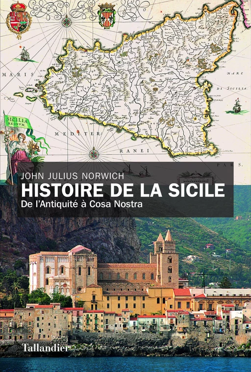 Histoire de la Sicile - John Julius Norwich - Tallandier