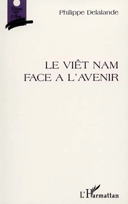 LE VIET-NAM FACE À L'AVENIR