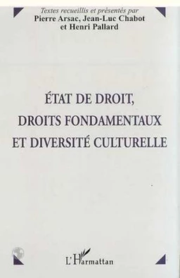 ETAT DE DROIT, DROITS FONDAMENTAUX ET DIVERSITE CULTURELLE