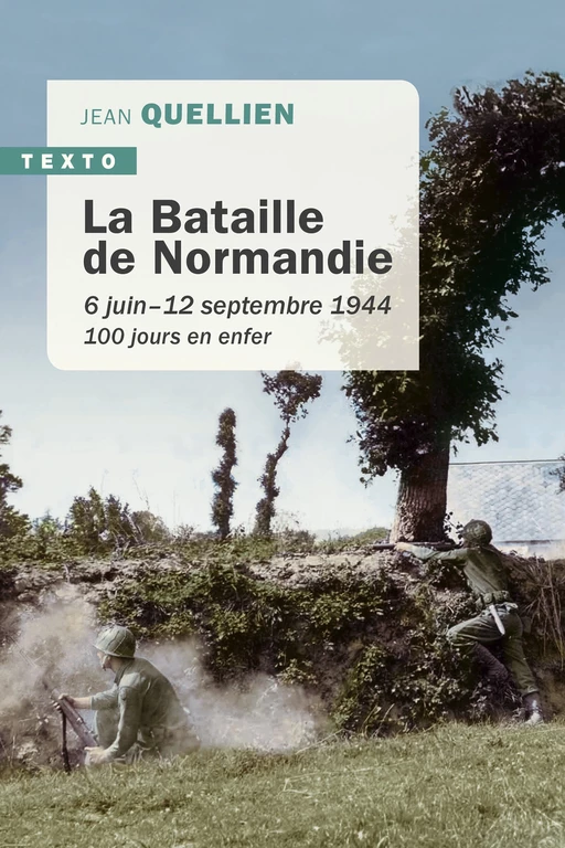 La Bataille de Normandie - Jean Quellien - Tallandier