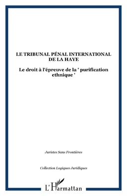 LE TRIBUNAL PÉNAL INTERNATIONAL DE LA HAYE