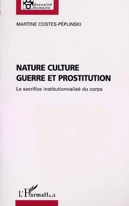 NATURE CULTURE GUERRE ET PROSTITUTION