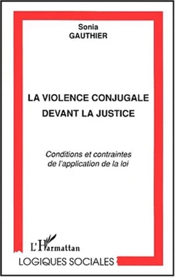 LA VIOLENCE CONJUGALE DEVANT LA JUSTICE