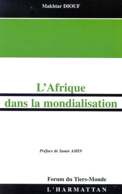 L'AFRIQUE DANS LA MONDIALISATION - Makhtar Diouf - Editions L'Harmattan