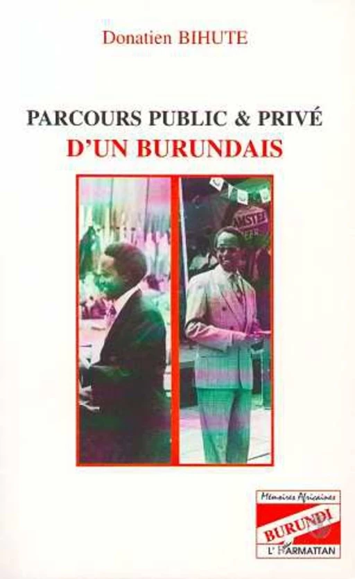 PARCOURS PUBLIC ET PRIVE D'UN BURUNDAIS - Donatien Bihute - Editions L'Harmattan