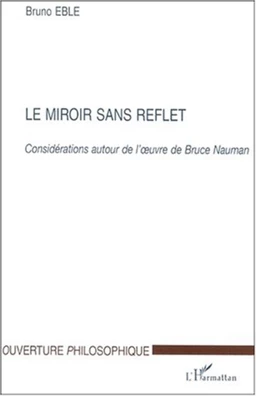 LE MIROIR SANS REFLET