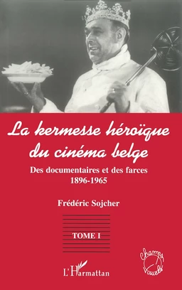 LA KERMESSE HEROIQUE DU CINEMA BELGE