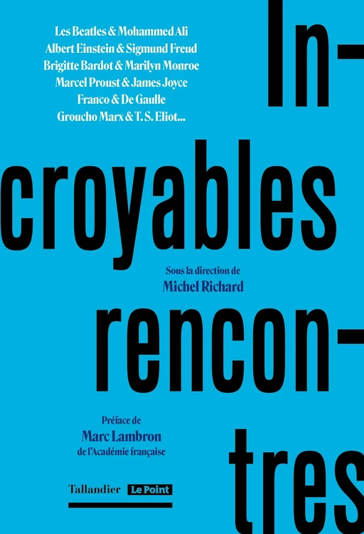 Incroyables rencontres - Michel Richard - Editions Tallandier