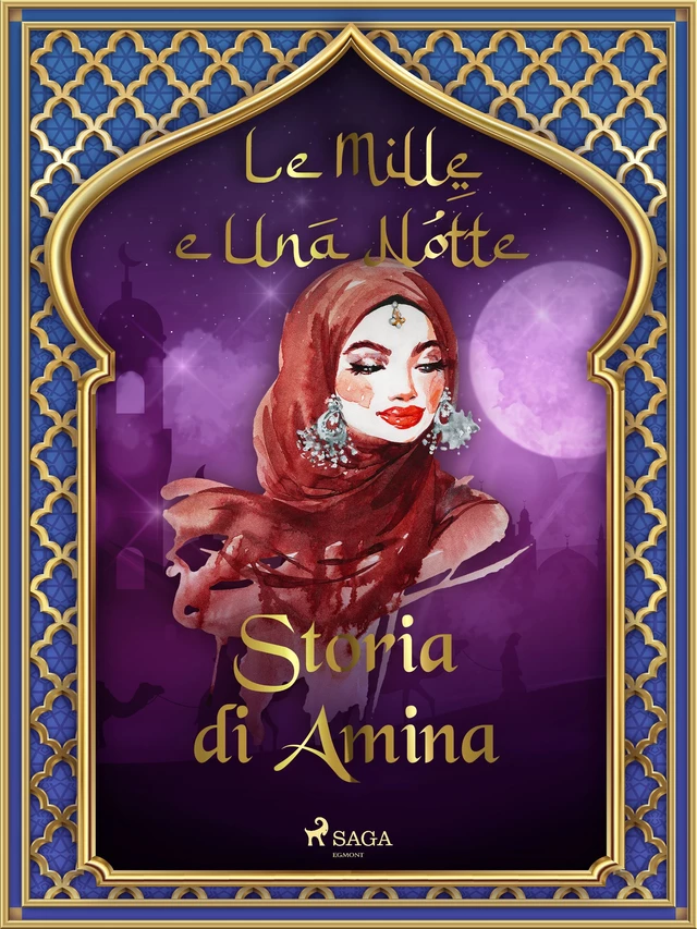 Storia di Amina (Le Mille e Una Notte 16) - – Le Mille E Una Notte - Saga Egmont International