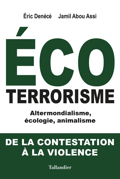 Ecoterrorisme - Éric Denécé, Jamil Abou Assi - Tallandier