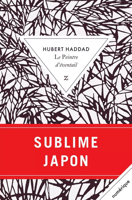 Le Peintre d'eventail - Hubert Haddad - Editions Zulma