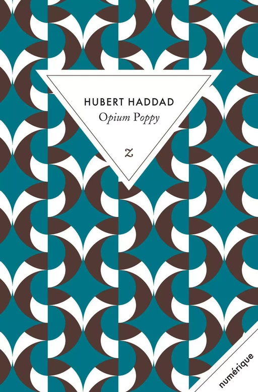 Opium Poppy - Hubert Haddad - Editions Zulma