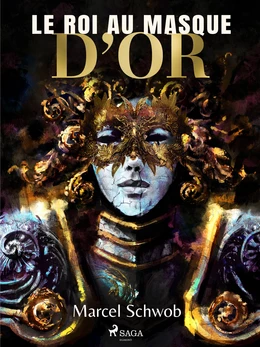 Le Roi au Masque d'Or