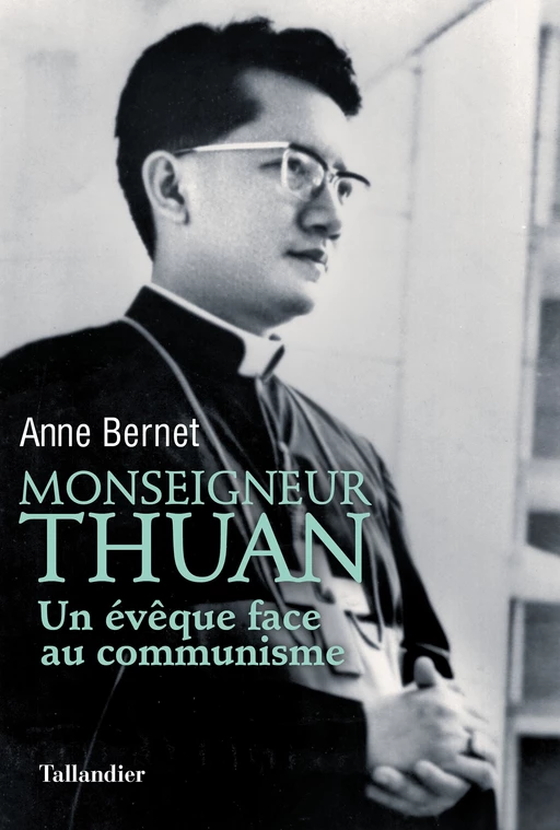 Monseigneur Thuan - Anne Bernet - Tallandier