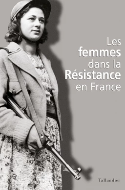 Les Femmes dans la Résistance en France