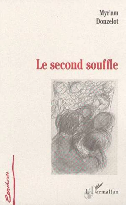 LE SECOND SOUFFLE - Myriam Donzelot - Editions L'Harmattan