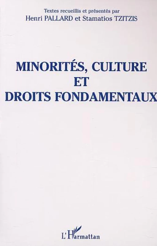 MINORITÉS, CULTURE ET DROITS FONDAMENTAUX - Henri Pallard - Editions L'Harmattan