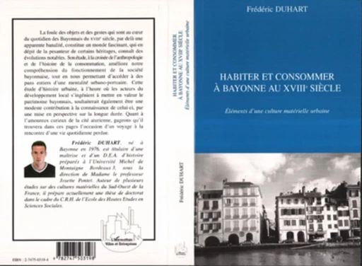 HABITER ET CONSOMMER À BAYONNE AU XVIIIe SIÈCLE - Frédéric Duhart - Editions L'Harmattan