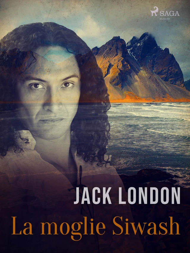 La moglie Siwash - Jack London - Saga Egmont International