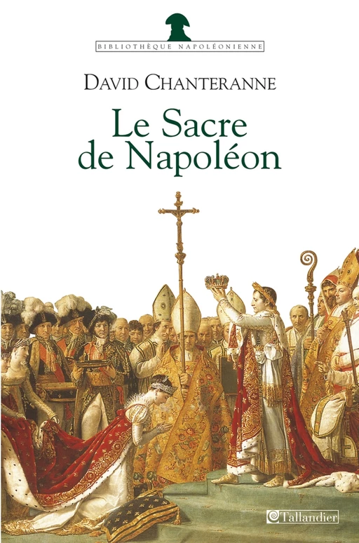 Le Sacre de Napoléon - David Chanteranne - Tallandier