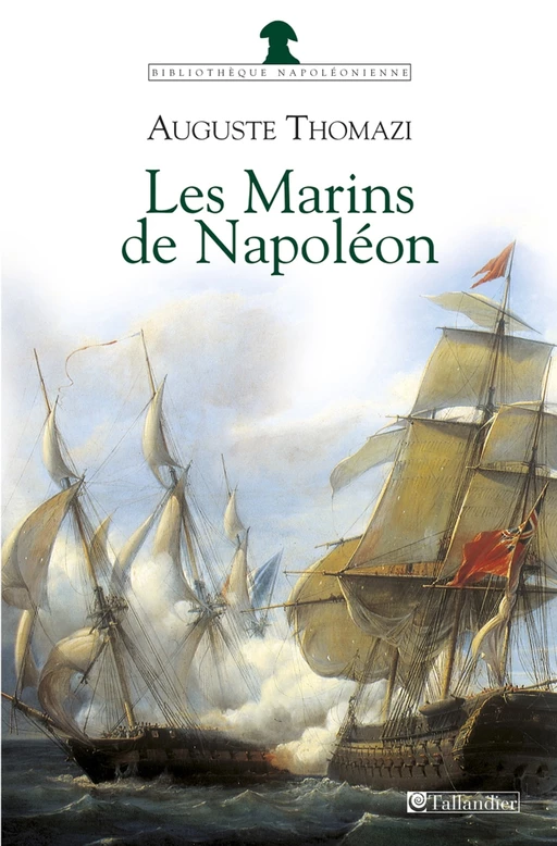 Les Marins de Napoléon - Auguste Thomazi - Tallandier