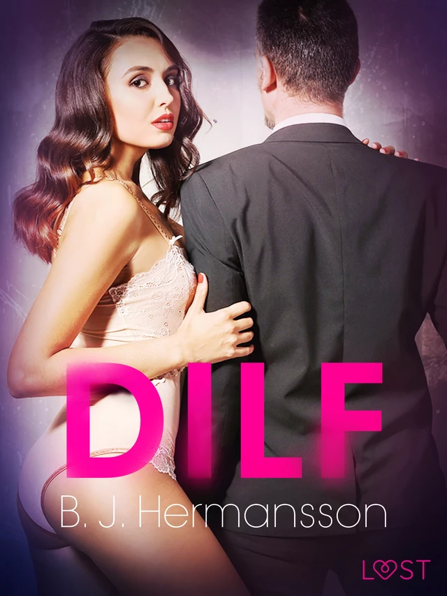 DILF – Une nouvelle érotique - B. J. Hermansson - Saga Egmont French