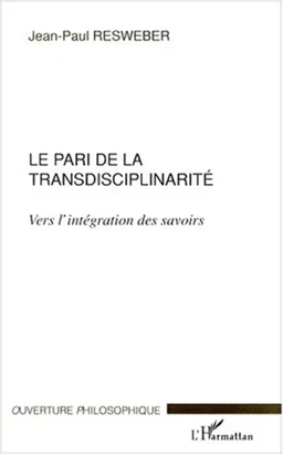 LE PARI DE LA TRANSDISCIPLINARITÉ