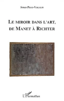 LE MIROIR DANS L'ART DE MANET A RICHTER