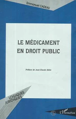 LE MEDICAMENT EN DROIT PUBLIC