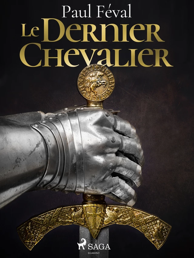 Le Dernier Chevalier - Paul Féval - Saga Egmont French