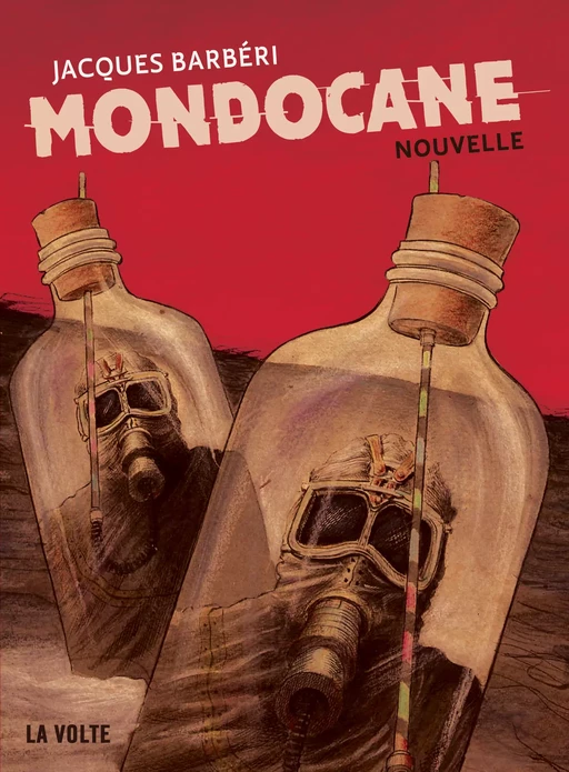 Mondocane - nouvelle - Jacques Barbéri - La Volte