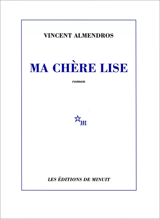 Ma chère Lise - Vincent Almendros - Minuit