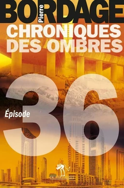 Chroniques des Ombres épisode 36 (dernier épisode)