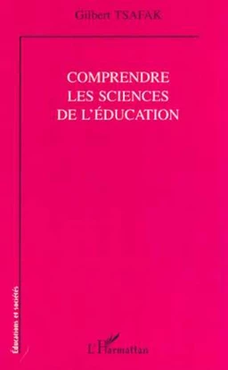 COMPRENDRE LES SCIENCES DE L'ÉDUCATION