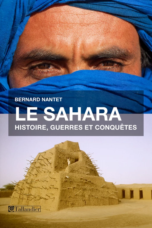 Le Sahara - Bernard Nantet - Tallandier