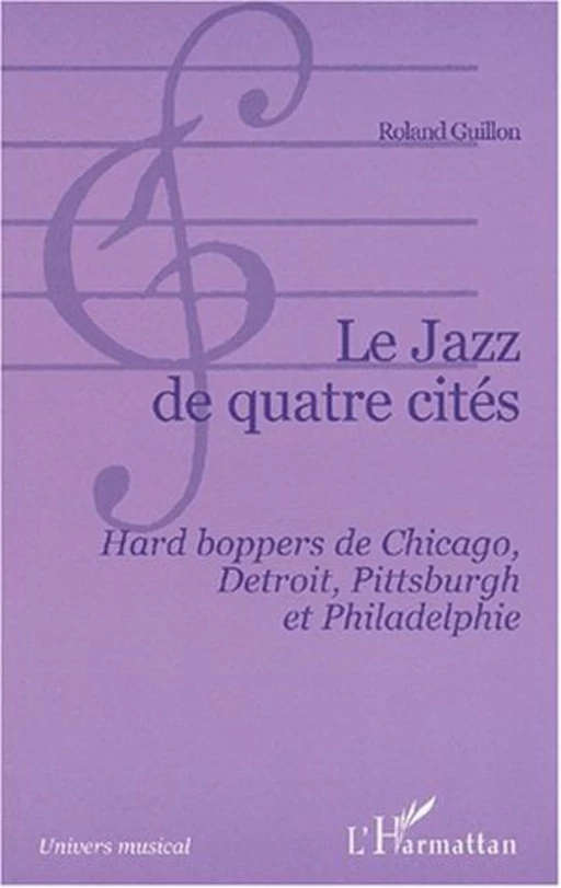 LE JAZZ DE QUATRE CITÉS - Roland Guillon - Editions L'Harmattan