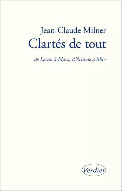 Clartés de tout - Jean-Claude Milner - Editions Verdier