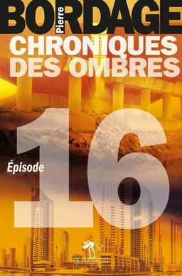 Chroniques des Ombres épisode 16