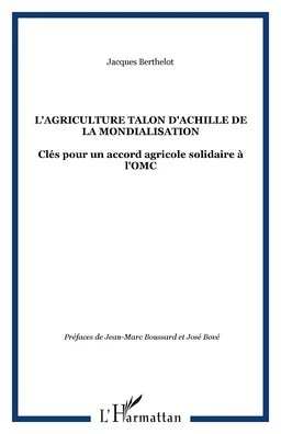 L'AGRICULTURE TALON D'ACHILLE DE LA MONDIALISATION