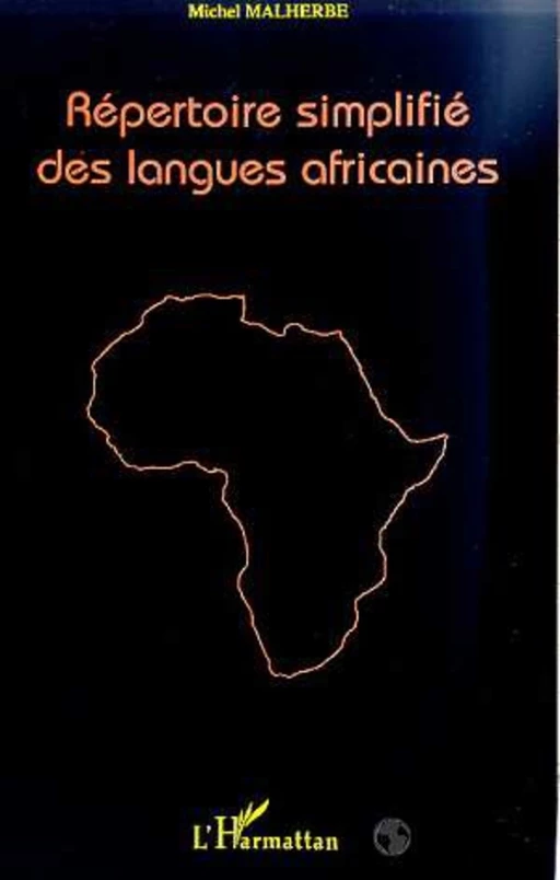 REPERTOIRE SIMPLIFIE DES LANGUES AFRICAINES - Michel Malherbe - Editions L'Harmattan