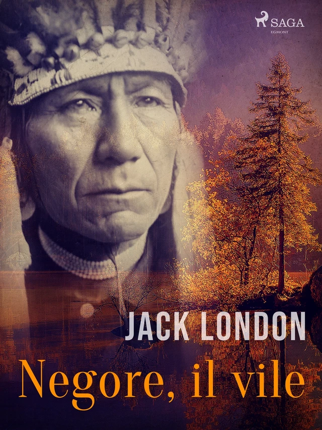 Negore, il vile - Jack London - Saga Egmont International