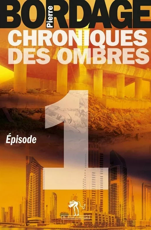 Chroniques des Ombres épisode 1 - Pierre Bordage - Au diable vauvert