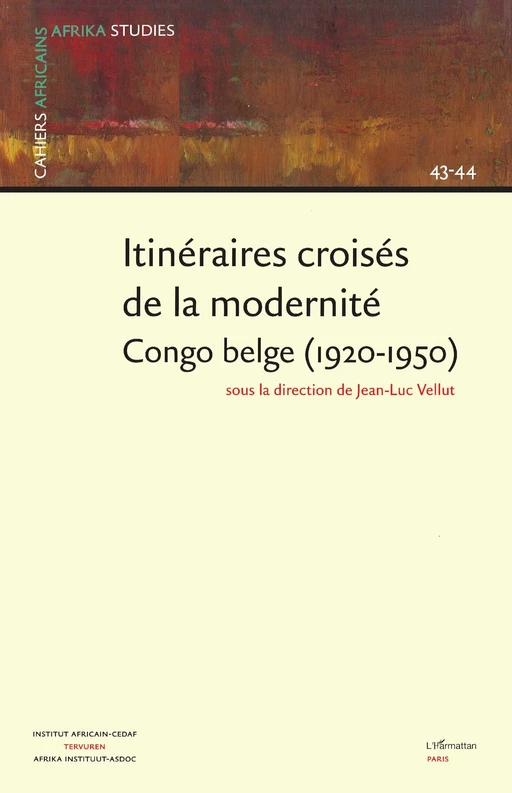 ITINÉRAIRES CROISÉS DE LA MODERNITÉ CONGO BELGE (1920-1950) -  - Editions L'Harmattan