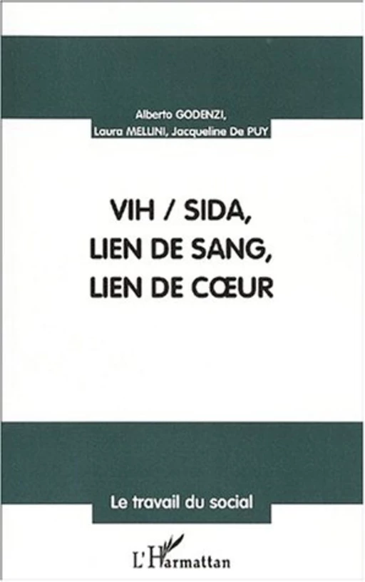 VIH/SIDA, LIEN DE SANG, LIEN DE CUR - Laura Mellini, Jacqueline De Puy, Alberto Godenzi - Editions L'Harmattan