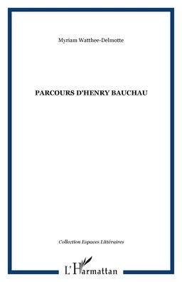 PARCOURS D'HENRY BAUCHAU