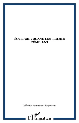 ÉCOLOGIE : QUAND LES FEMMES COMPTENT