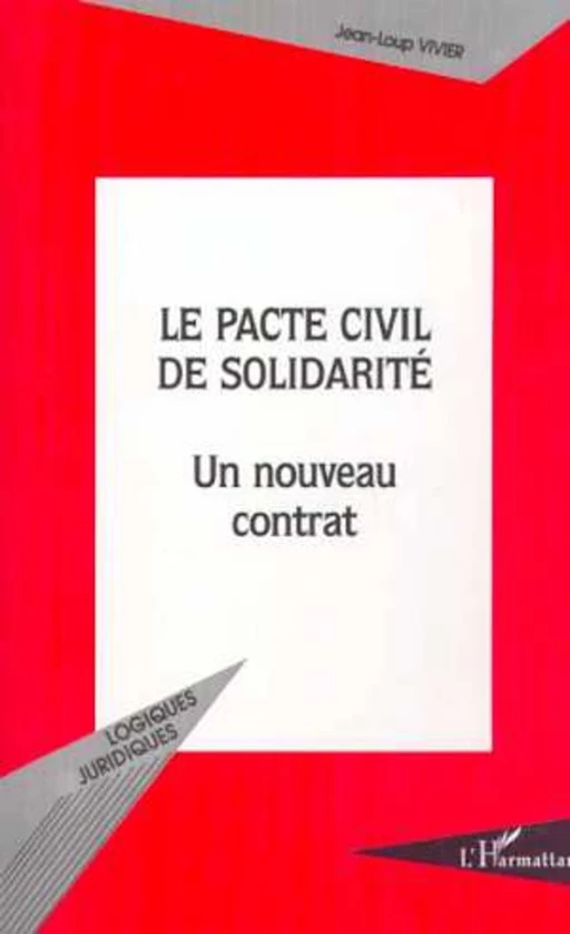 LE PACTE CIVIL DE SOLIDARITÉ - Jean-Loup Vivier - Editions L'Harmattan