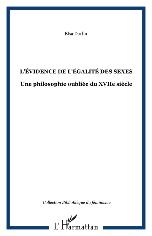 L'ÉVIDENCE DE L'ÉGALITÉ DES SEXES - Elsa Dorlin - Editions L'Harmattan